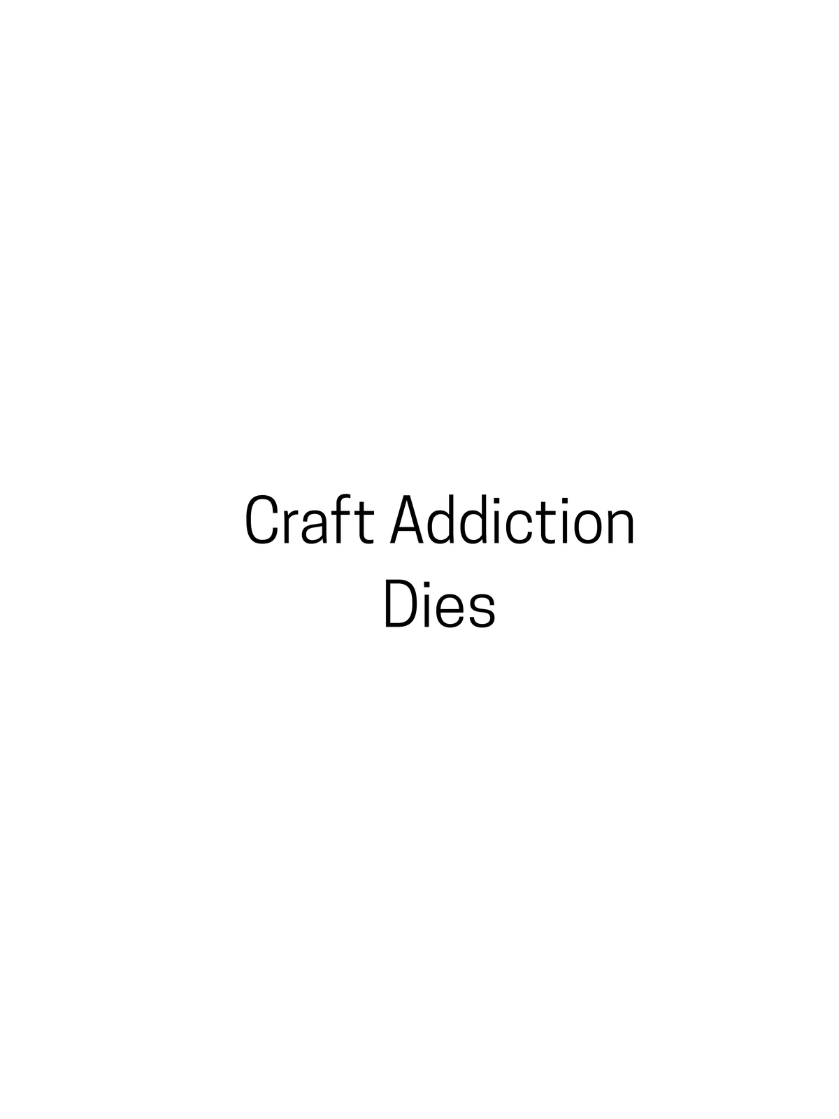 Craft Addiction Cont'd