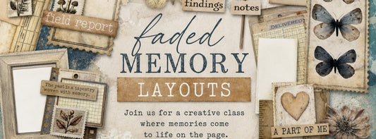Faded Memories Layout Class June 27 10am (PDT)
