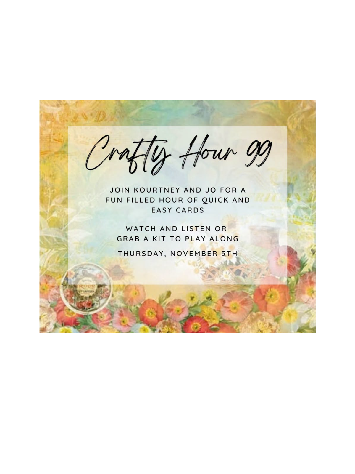 Crafty Hour 99 Kit November 5 10am PST (PRE-ORDER NOT IN STORE YET)