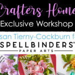 Spellbinders Exclusive Flower Making Class