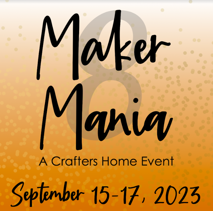 Maker Mania 8 $120.00--SOLD OUT